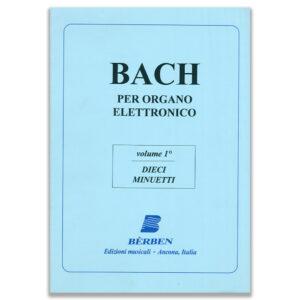 Bach Dieci Minuetti per Organo Elettronico Vol. 1