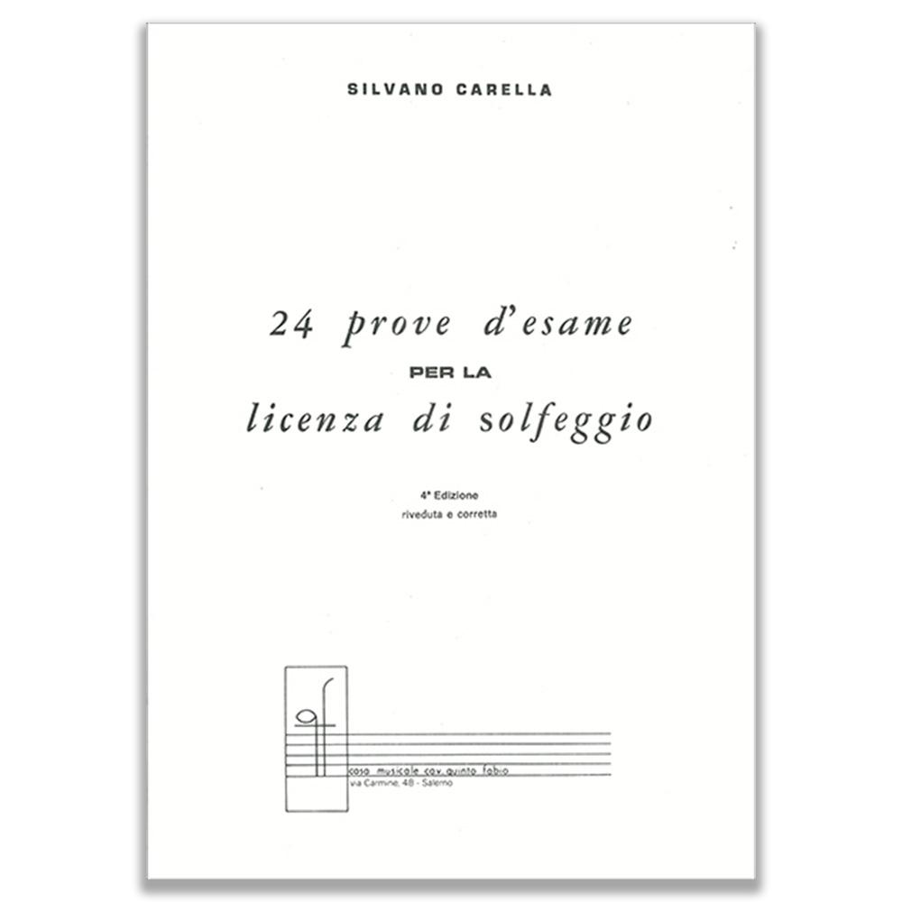 24 PROVE D'ESAME PER LA LICENZA DI SOLFEGGIO - CARELLA