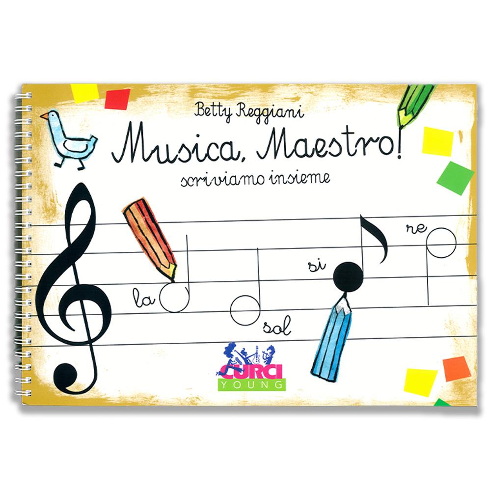 Betty Reggiani Musica, Maestro! Vol. 1 Scriviamo Insieme